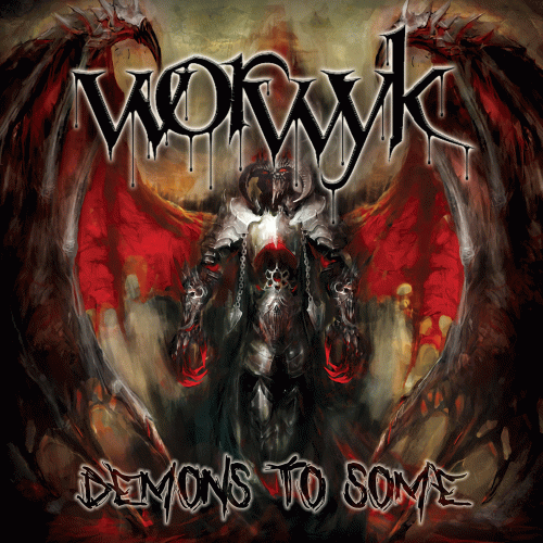 Worwyk : Demons to Some